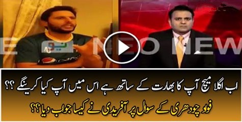 Your Next Match Is With India What You Are Going To Do_- Fawad Chaudhary Asks Afridi