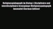 Read Religionspädagogik im Dialog I: Disziplinäre und interdisziplinäre Grenzgänge (Religionspadagogik