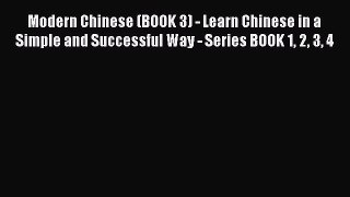 Read Modern Chinese (BOOK 3) - Learn Chinese in a Simple and Successful Way - Series BOOK 1