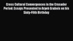 Read Cross Cultural Convergences in the Crusader Period: Essays Presented to Aryeh Grabois