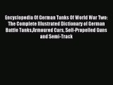 Download Encyclopedia Of German Tanks Of World War Two: The Complete Illustrated Dictionary