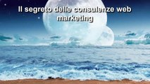 Il Segreto delle Consulenze Web Marketing