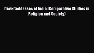 Read Devi: Goddesses of India (Comparative Studies in Religion and Society) Ebook Free