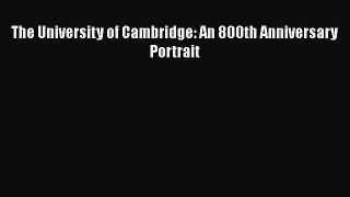 Read The University of Cambridge: An 800th Anniversary Portrait Ebook