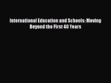 Read International Education and Schools: Moving Beyond the First 40 Years Ebook