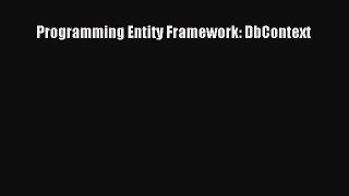 Read Programming Entity Framework: DbContext Ebook Free