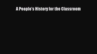 Read A People's History for the Classroom PDF