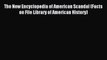 Download The New Encyclopedia of American Scandal (Facts on File Library of American History)