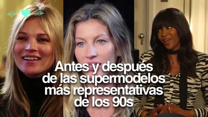 Antes y después de las supermodelos de los 90s