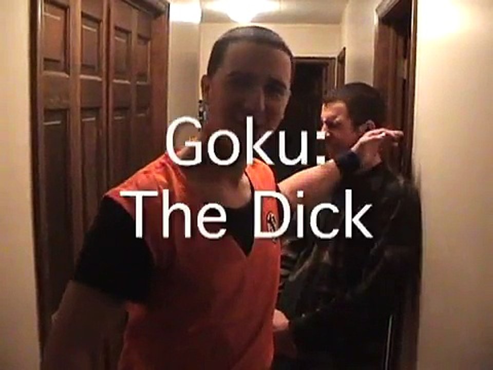 Goku: The Dick