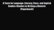 [PDF] A Taste for Language: Literacy Class and English Studies (Studies in Writing & Rhetoric