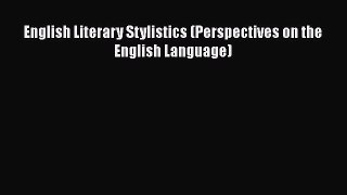 [PDF] English Literary Stylistics (Perspectives on the English Language) [Download] Full Ebook