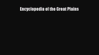Download Encyclopedia of the Great Plains PDF Free