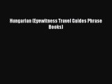 [PDF] Hungarian (Eyewitness Travel Guides Phrase Books) [Read] Full Ebook