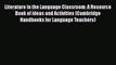 [PDF] Literature in the Language Classroom: A Resource Book of Ideas and Activities (Cambridge