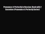 [PDF] Pronounce it Perfectly in Russian: Book with 2 Cassettes (Pronounce it Perfectly Series)