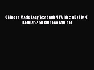 [PDF] Chinese Made Easy Textbook 4 (With 2 CDs) (v. 4) (English and Chinese Edition) [Read]