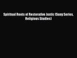 Read Spiritual Roots of Restorative Justic (Suny Series Religious Studies) Ebook Free