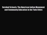 Read Survival Schools: The American Indian Movement and Community Education in the Twin Cities