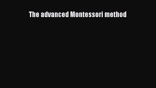 Download The advanced Montessori method PDF Online