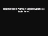Read Opportunities in Pharmacy Careers (Vgm Career Books Series) Ebook Free