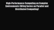 Download High-Performance Computing on Complex Environments (Wiley Series on Parallel and Distributed