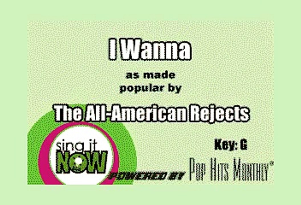 PHM0911 04 All American Rejects, The I Wanna Karaoke