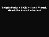 Read The Syriac Version of the Old Testament (University of Cambridge Oriental Publications)