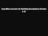 Download Easy Mini-Lessons for Building Vocabulary (Grades 4-8) Ebook