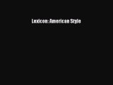 Download Lexicon: American Style Ebook