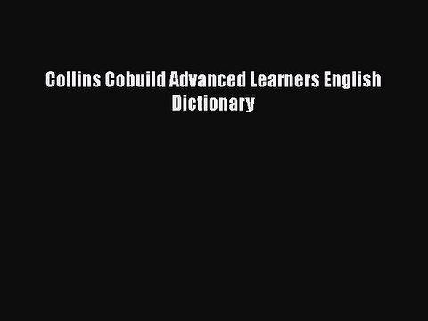 Download Collins Cobuild Advanced Learners English Dictionary PDF