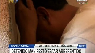 Madre e hija apuñaladas, detenido manifesto estar arrepentido @ RED PAT BOLIVIA