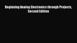 Download Beginning Analog Electronics through Projects Second Edition PDF Online