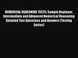 Read NUMERICAL REASONING TESTS: Sample Beginner Intermediate and Advanced Numerical Reasoning