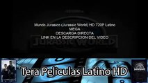 Mundo Jurasico (Jurassic World) HD 720P Latino MEGA Descarga Directa