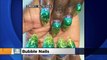 Bubble Nails Take Manicures To A Higher Level