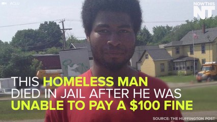 Homeless Man Dies In Jail After Being Unable To Pay $100 Fine