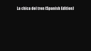 Download La chica del tren (Spanish Edition) PDF Free