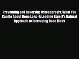 Download ‪Preventing and Reversing Osteoporosis: What You Can Do About Bone Loss - A Leading