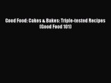 [Download] Good Food: Cakes & Bakes: Triple-tested Recipes (Good Food 101) [Read] Online