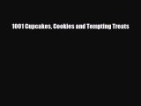 [PDF] 1001 Cupcakes Cookies and Tempting Treats [PDF] Full Ebook