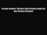 [PDF] Fortune Cookies: The Best Little Fortune Cookie Kit Ever (Petites Plus(tm)) [PDF] Online