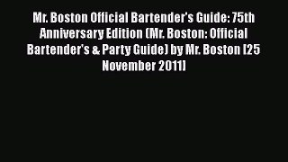 [PDF] Mr. Boston Official Bartender's Guide: 75th Anniversary Edition (Mr. Boston: Official