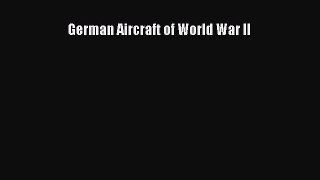 Read German Aircraft of World War II Ebook Free