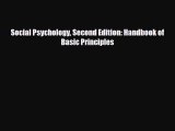 Download Social Psychology Second Edition: Handbook of Basic Principles [Read] Online