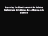 PDF Improving the Effectiveness of the Helping Professions: An Evidence-Based Approach to Practice