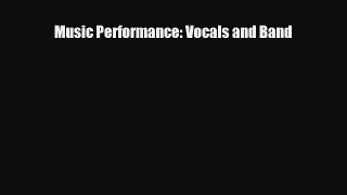 Read ‪Music Performance: Vocals and Band Ebook Free