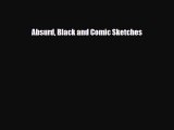 Read ‪Absurd Black and Comic Sketches PDF Online