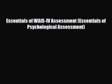 PDF Essentials of WAIS-IV Assessment (Essentials of Psychological Assessment) [Download] Full