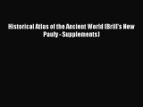 Download Historical Atlas of the Ancient World (Brill's New Pauly - Supplements) PDF Free